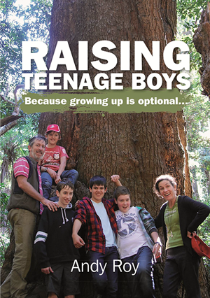 bookcover raising teenage boys - andy roy